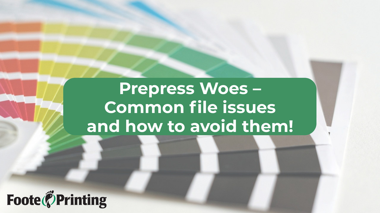 Common Print File Issues