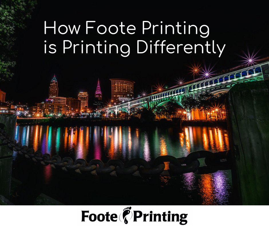 How Foote Printing is Printing Differently