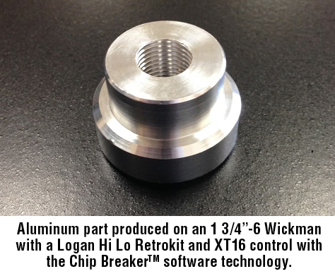 Aluminum part produced on an 1 3/4"-6 Wickman with a Logan Hi Lo Retrokit and XT16 control with the Chip Breaker software technology