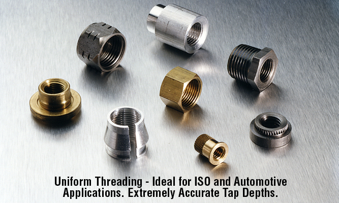 Uniform Threading - Ideal for ISO and Automotive Applications. Extremely Accurate Tap Depths.