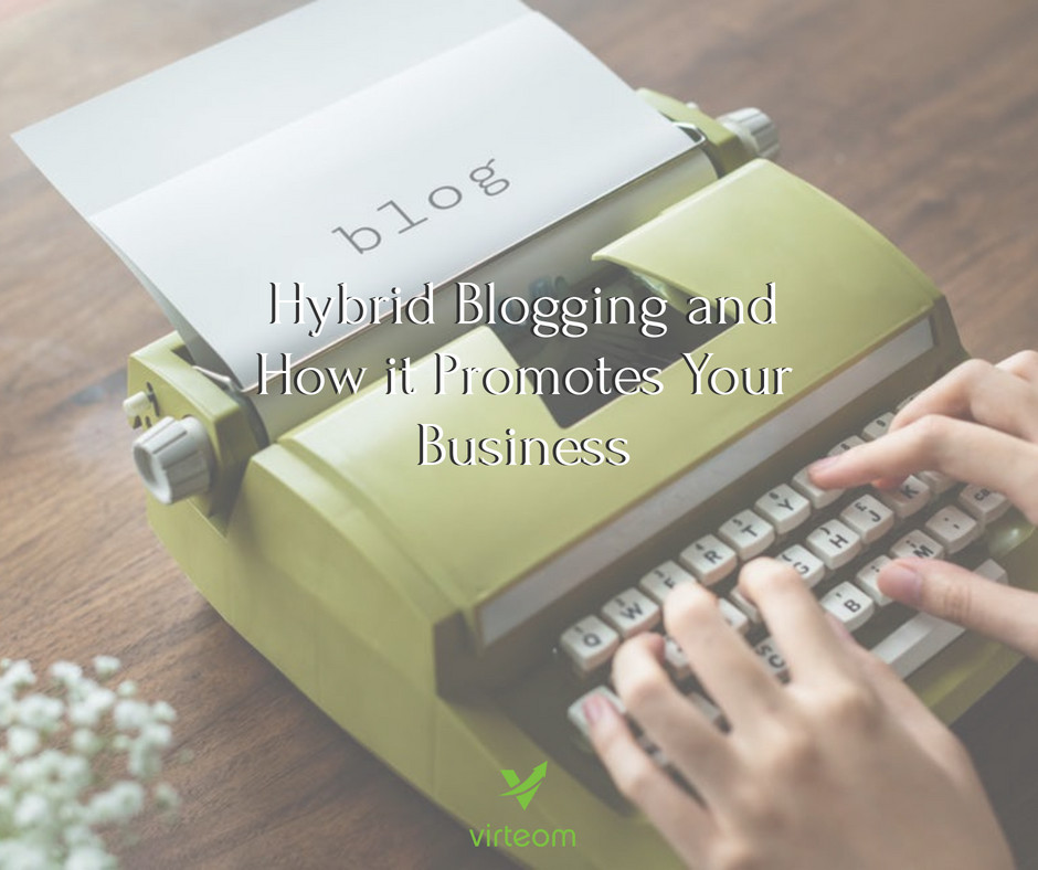 Hybrid Blogging and How it Promotes Your Business