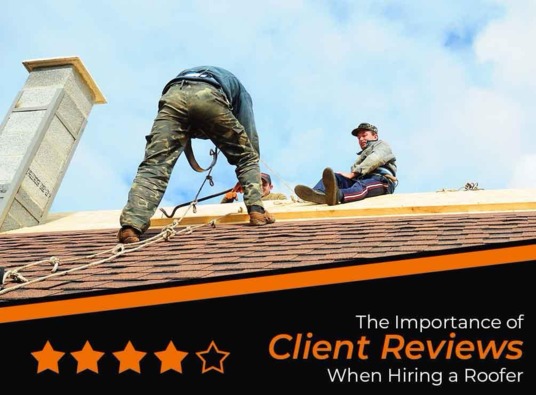 The Importance of Client Reviews When Hiring a Roofer