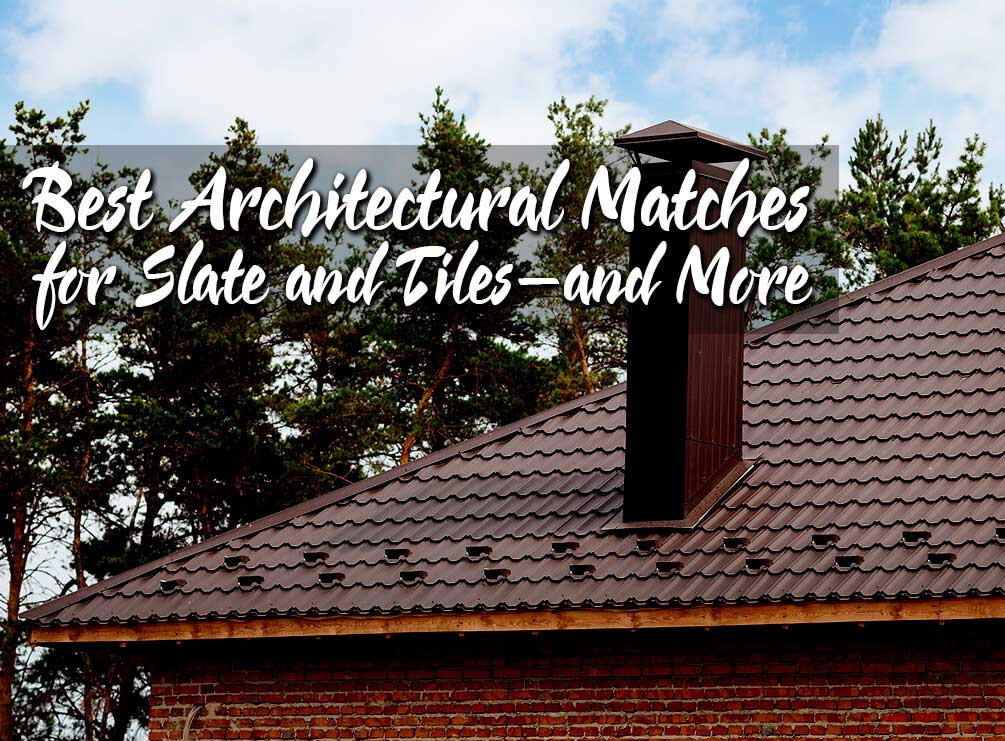 Best Architectural Matches for Slate and Tile | West Side Roofing