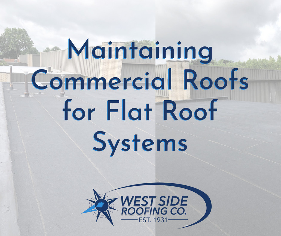 West Side Roofing Commercial Roofing Maintenance